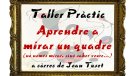 L’Arboç ofereix un taller pràctic gratuït per aprendre a apreciar l’art pictòric