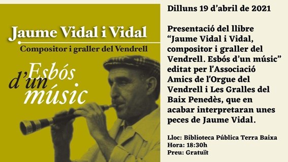 Presentació del llibre 'Jaume Vidal i Vidal, compositor i graller del Vendrell. Esbós d'un músic'