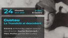 Gustau, la transició al descobert