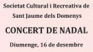 Concert de nadal del la Societat Cultural i Recreativa de Sant Jaume dels Domenys