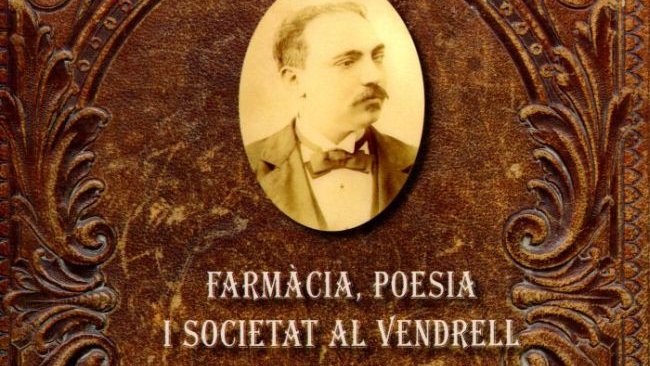 Presentació del llibre dedicat al poeta i farmacèutic vendrellenc Joan Ramon i Soler (1851-1900)