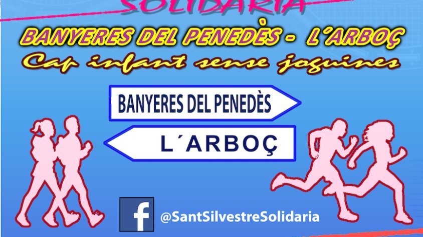 Banyeres del Penedès i L’Arboç tornen a organitzar conjuntament la 4ª Sant Silvestre Solidària – Cap infant sense joguines!