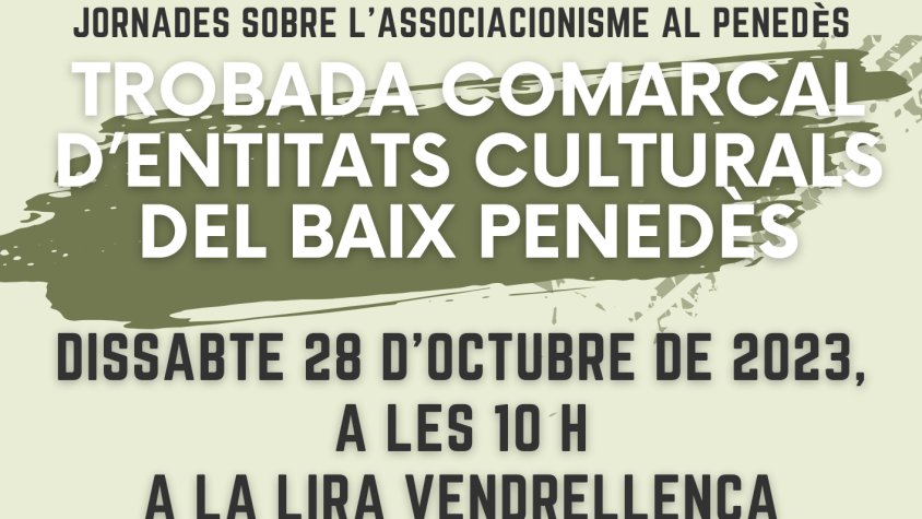 L'Institut d'Estudis Penedesencs i La Lira Vendrellenca, amb la col·laboració del Consell Comarcal del Baix Penedès, impulsen unes jornades sobre associacionisme cultural