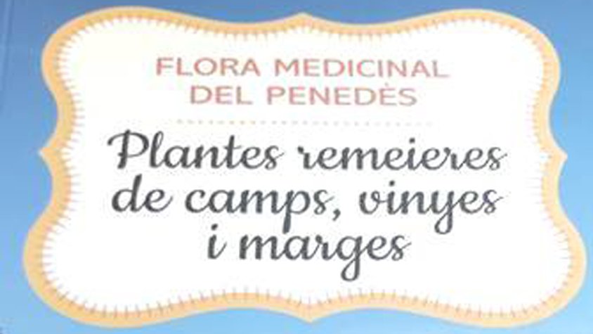 Presentació del llibre Flora medicinal del Penedès, a la Fundació Privada Santa Teresa del Vendrell