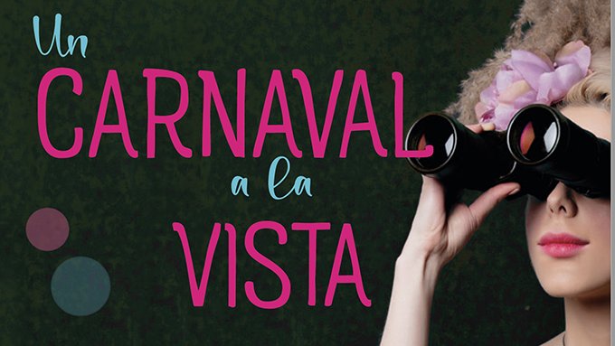El lema del carnaval serà "Un Carnaval a la vista"