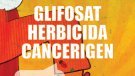 Campanya informativa i de denúncia sobre els efectes per la salut i el medi del glifosat 