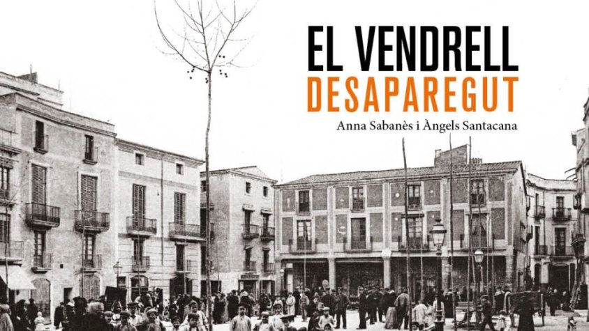 Presentació del llibre El Vendrell desaparegut