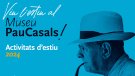 Inici de les activitats d’estiu al Museu Pau Casals del Vendrell