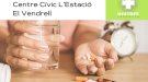 Xerrades sobre el bon ús dels medicaments al Centre Cívic L’Estació al Vendrell