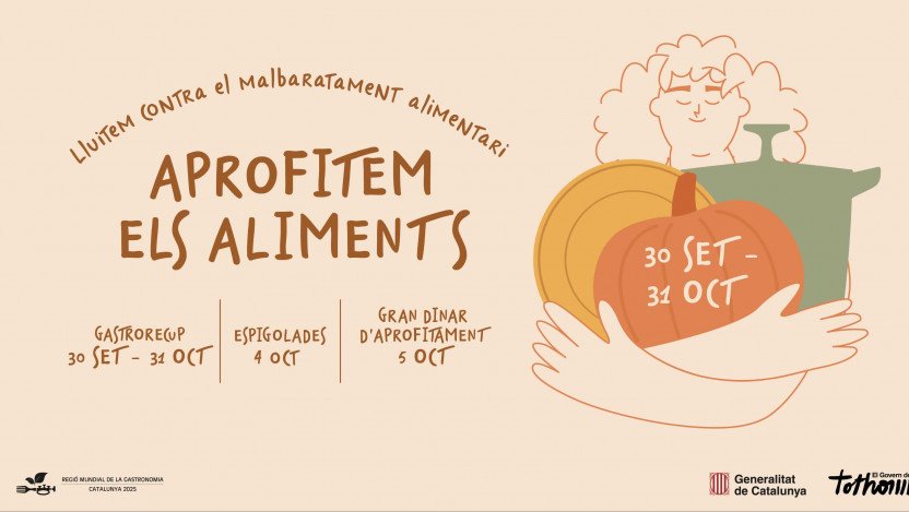 Campanya “Aprofitem els Aliments”, iniciativa impulsada pel Departament d’Agricultura, Ramaderia, Pesca i Alimentació per reduir el malbaratament alimentari.